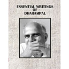 ESSENTIAL WRITINGS OF DHARAMPAL (DEL) (2015)