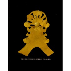 PRE HISPANIC GOLD WORK OF COLUMBIA (POP) (1985)