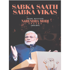 SABKA SAATH SABKA VIKAS PRIME MINISTER NARENDRA MODI SPEAKS (2018-2019) (ENGLISH) (DEL) (2019)