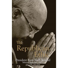 EBook - THE REPUBLICAN ETHIC - S.S. OF PRESIDENT RAM NATH KOVIND (JULY 2017-JULY 2018) - VOL II (ENGLISH) (POP) (2019)