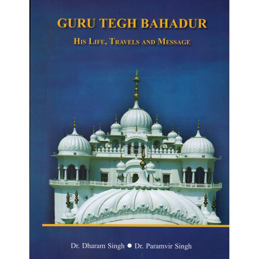 GURU TEGH BAHADUR - HIS LIFE, TRAVELS AND MESSAGE (POP) (ENGLISH) (2022)