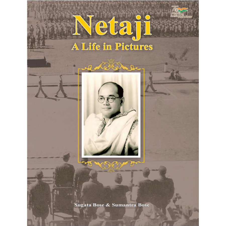 EBOOK- Netaji - A life in Pictures  (English) (2021)