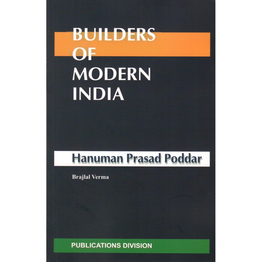 BUILDERS OF MODERN INDIA - HANUMAN PRASAD PODDAR (POP) (2022) (ENGLISH)