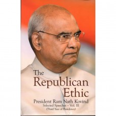 EBOOK - THE REPUBLICAN ETHIC - S.S. OF PRESIDENT RAM NATH KOVIND - VOL. III (THIRD YEAR OF PRESIDENCY) (ENGLISH) (2020)