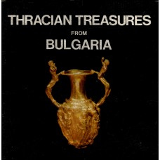 THRACIAN TREASURES FROM BULGARIA (DEL) (1981)