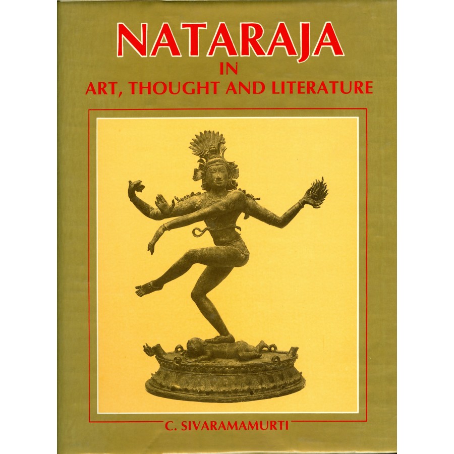 NATARAJA - IN ART, THOUGHT AND LITERATURE (ENGLISH) (DEL) (1994)