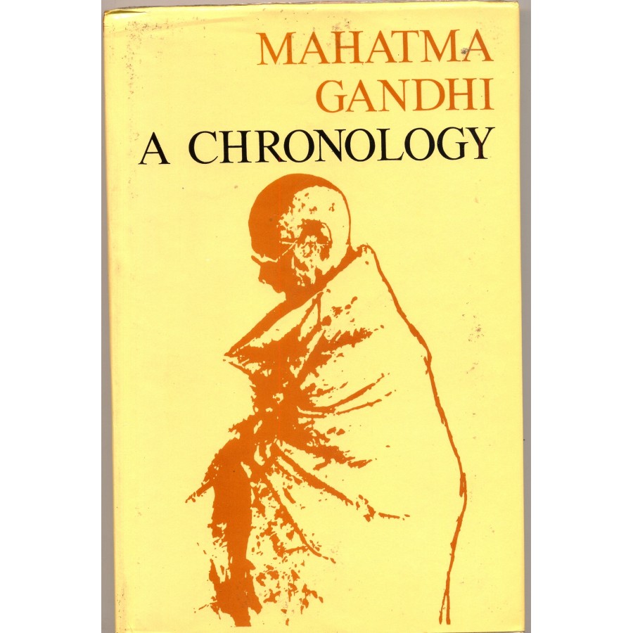 MAHATMA GANDHI - A CHRONOLOGY (DEL) (1994)