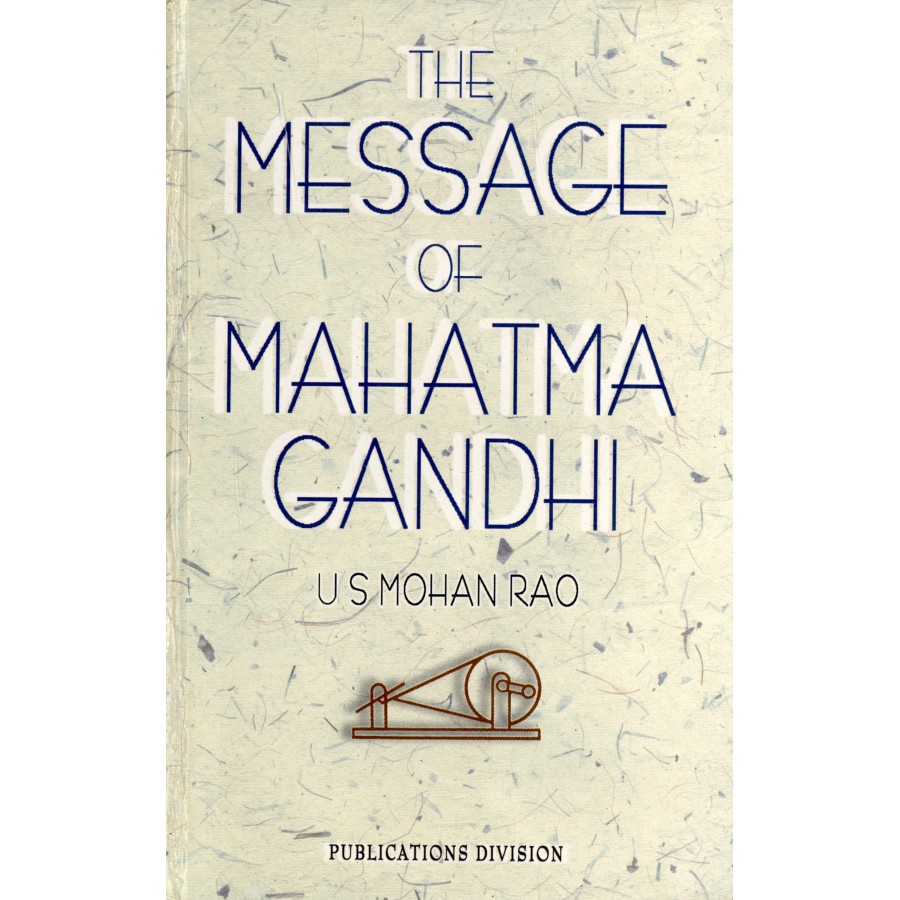 THE MESSAGE OF MAHATMA GANDHI (DEL) (2004)