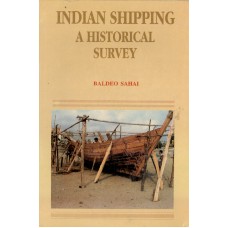 INDIAN SHIPPING - A HISTORICAL SURVEY (DEL) (1996)