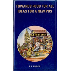 TOWARDS FOOD FOR ALL - IDEAS FOR A NEW PDS (DEL) (1995)