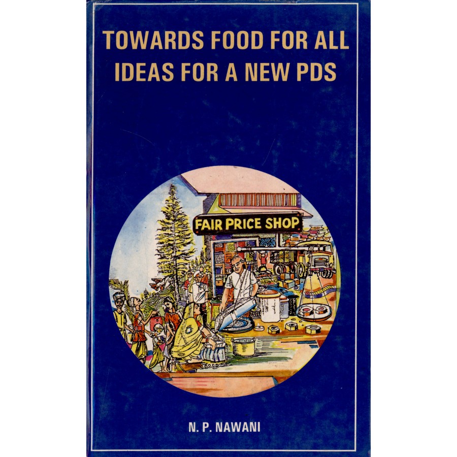 TOWARDS FOOD FOR ALL - IDEAS FOR A NEW PDS (DEL) (1995)