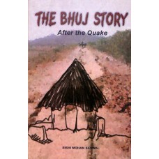 THE BHUJ STORY - AFTER THE QUAKE (POP) (2007)