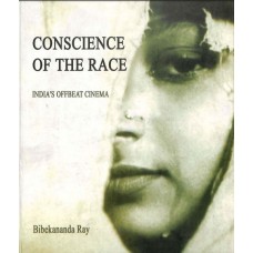 CONSCIENCE OF THE RACE - INDIA'S OFFBEAT CINEMA (DEL) (2005)