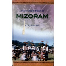 CULTURE AND FOLKLORE OF MIZORAM (DEL) (2005)