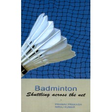 BADMINTON - SHUTTLING ACROSS THE NET (POP) (2010)