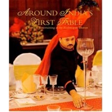AROUND INDIA'S FIRST TABLE - DINING & ENTERTAINING AT THE RASHTRAPATI BHAVAN (DEL) (2016)