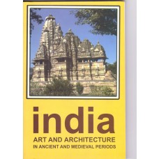INDIA ART AND ARCHITECTURE IN ANCIENT AND MEDIEVAL PERIODS (POP) (2017)